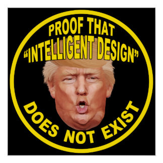 Pôster Trump: Poster de protesto "Design inteligente"