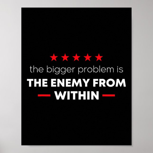 Poster Trump Quote The Bigger Problem Is The Enemy From W (Frente)
