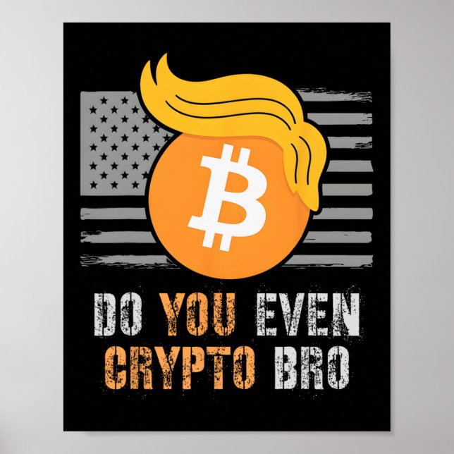 Poster Trump Sarcasiano Você Até Cripto Bro Levante Bull  (Frente)