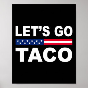 Poster Trump Sempre Desiste Vamos Lá Taco Engraçado
