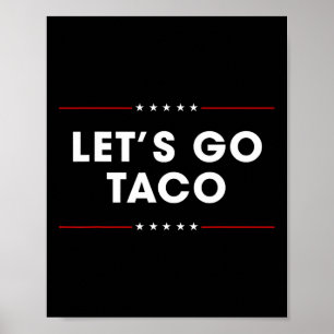 Poster Trump Sempre Desiste Vamos Lá Taco Engraçado 10
