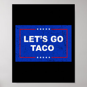 Poster Trump Sempre Desiste Vamos Lá Taco Engraçado 11