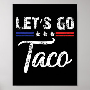 Poster Trump Sempre Desiste Vamos Lá Taco Engraçado 3