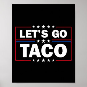 Poster Trump Sempre Desiste Vamos Lá Taco Engraçado 4º