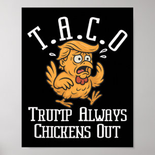 Poster Trump Sempre Desiste Vamos Lá Taco Engraçado 8
