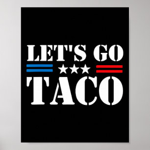 Poster Trump Sempre Desiste Vamos Lá Taco Meme Divertido