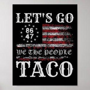 Poster Trump Sempre Desiste Vamos Lá Taco Meme Divertido