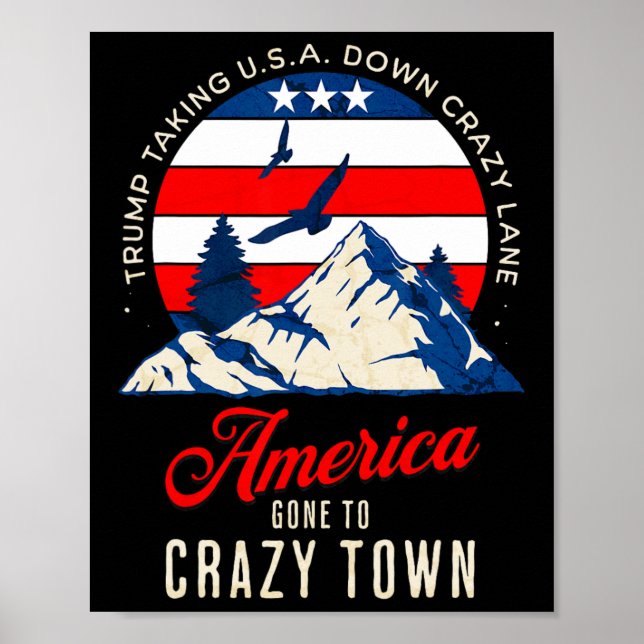 Poster Trump Tariffs Crazy And Taking Usa Down Crazy Lane (Frente)