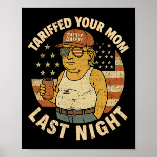 Poster Trump Tarifou Sua Mãe A Tarifa Ontem À Noite
