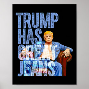 Poster Trump Tem Grandes Jeans Camiseta Divertida de Meme