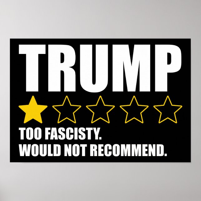 Poster Trump - Too Fascisty Would Not Recommend (Frente)