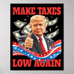 Poster Trump Torna Os Impostos Baixo Novamente Pro-Trump 