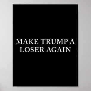 Poster Trump Um Perdedor Novamente