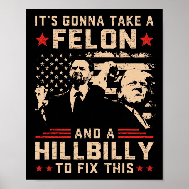 Poster Trump Vance Vai Pegar Um Felon E Um Hillbilly T (Frente)