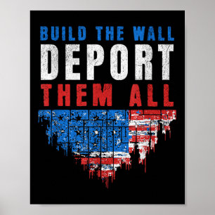 Poster Trump Won Construiu O Muro Deportando-Os Todos 202