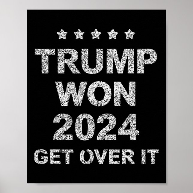 Poster Trump Won Get Over It 2025 4  (Frente)