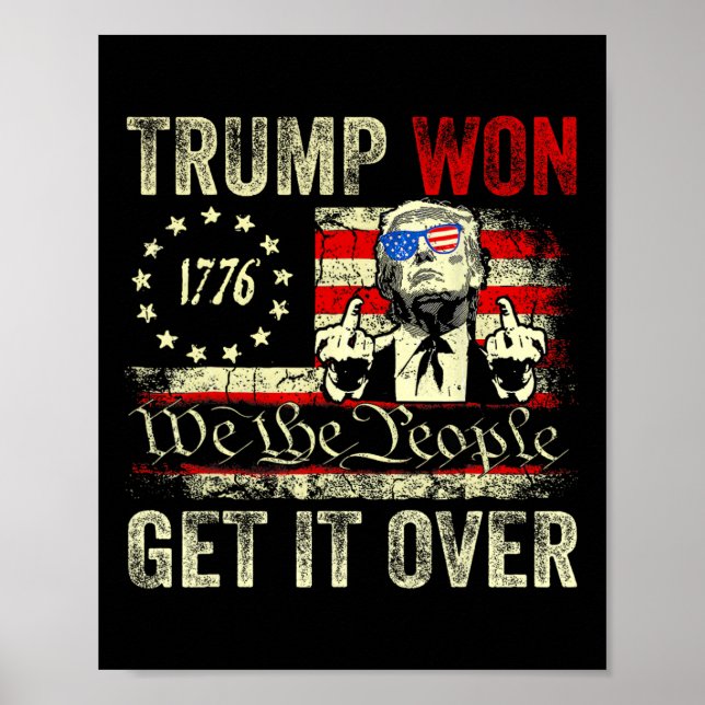 Poster Trump Won Get Over It 2025 7  (Frente)