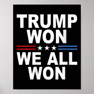 Poster Trump Won - Todos Nós Ganhamos 2024 A Bandeira Ame