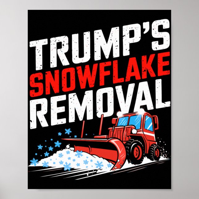 Poster Trump's Snowflake Remove Bold Statem Conservador (Frente)
