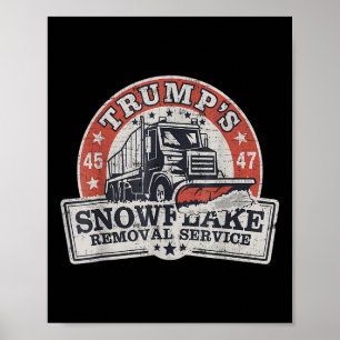 Poster Trumps Snowflake Serviço de Remoção Funny Trump