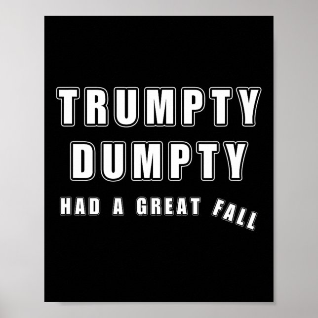 Poster Trumpty Dumpty Teve Uma Queda De Excelente Engraça (Frente)