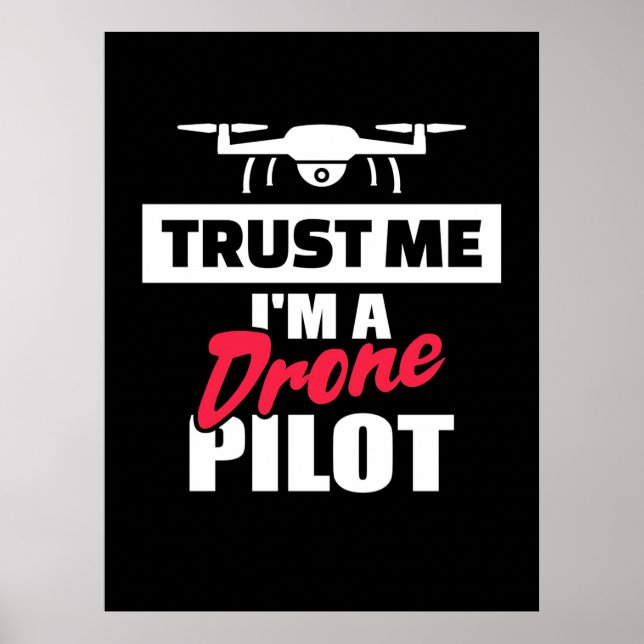 Poster Trust Me I Am Drone Pilot (Frente)