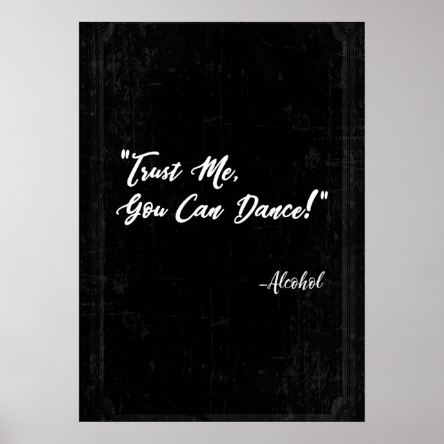 Poster Trust Me You Can Dance - Alcohol (Frente)