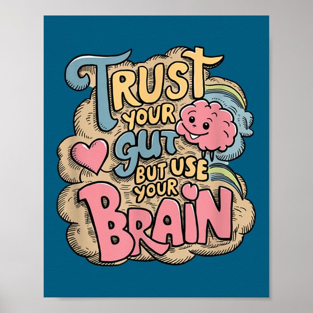Poster Trust Your Gut But Use Your Brain Motivational Des (Frente)