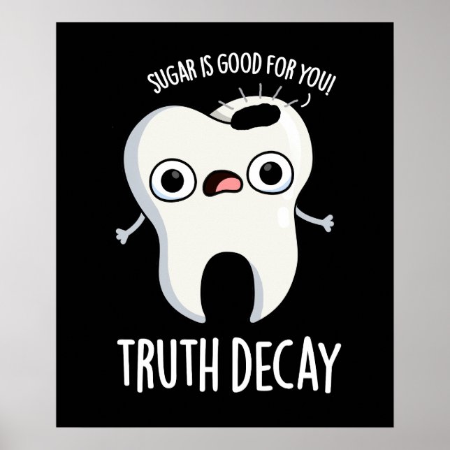 Poster Truta Decay Engraçado Tooth Dark BG (Frente)