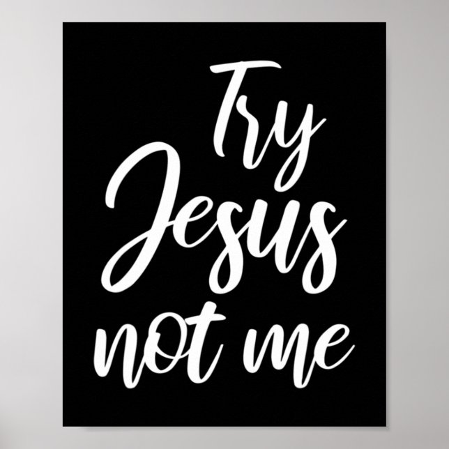 Poster Try Jesus Not Me Christian Faith God Christianity  (Frente)