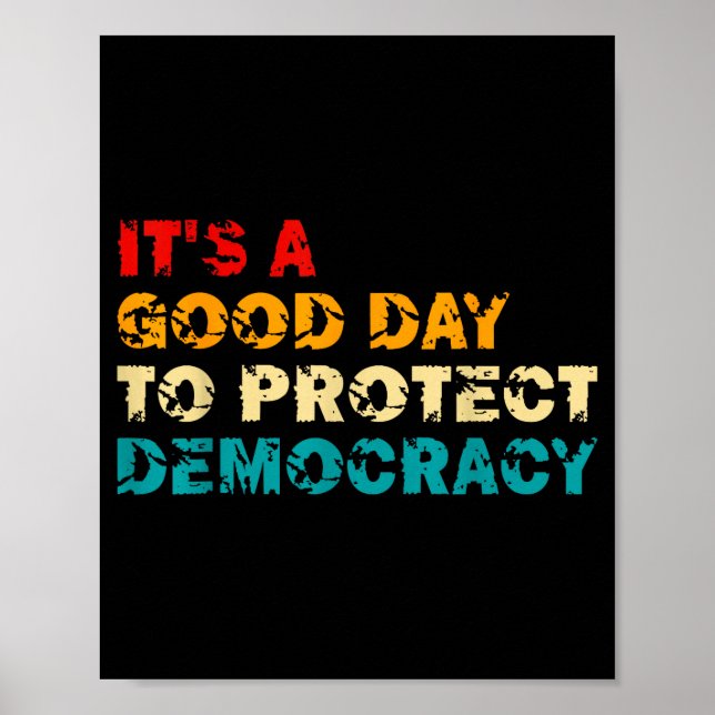 Poster T's A Good Day To Protect Democracy Human Rights L (Frente)