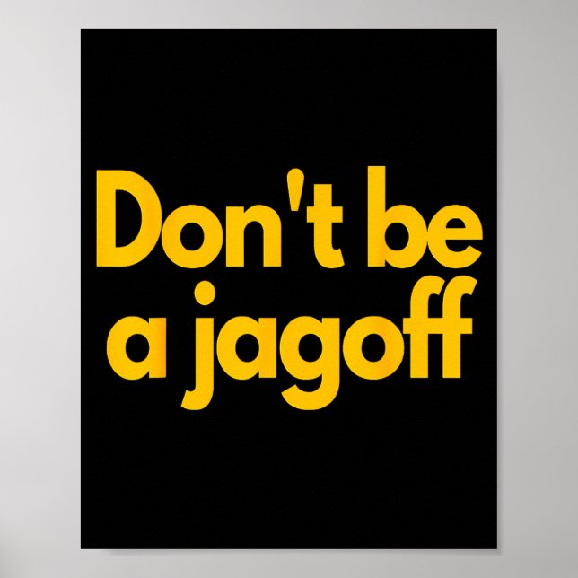 Poster Ttsburgh Funny Don't Be A Jagoff Pennsylvania Home (Frente)