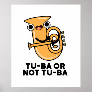 Poster Tu-ba Ou Não Tu-ba Cute Shakespeare Tuba Pun
