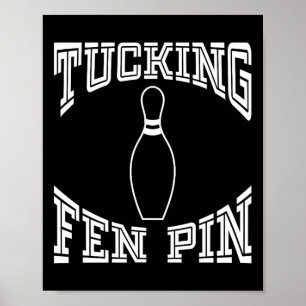 Poster Tucando Fen Pin Boliche Engraçada Liga de Camisas 