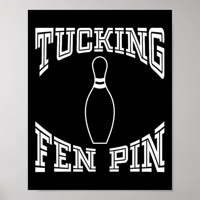Poster Tucando Fen Pin Boliche Engraçada Liga de Camisas  (Frente)