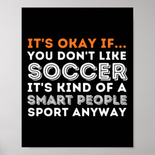 Poster Tudo Bem Se Você Não Gosta de Futebol - Amante de