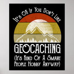Poster Tudo bem se você não gosta de Geocaching
