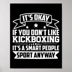 Poster Tudo Bem Se Você Não Gosta de Kickboxing Pessoas I