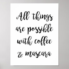 Pôster Tudo é possível com café & máscara de cílios