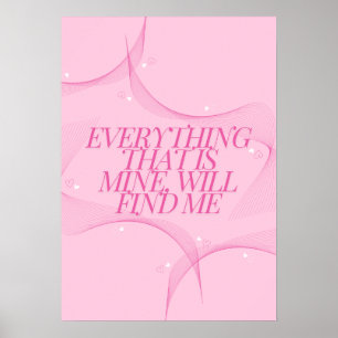 Poster Tudo o que é meu, me encontrará Citação, Pink