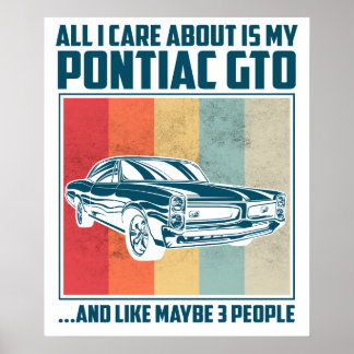 Poster Tudo o que eu me importo é meu Pontiac Gto e talve