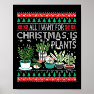 Poster Tudo O Que Eu Quero Para O Natal É Plantas Suadas