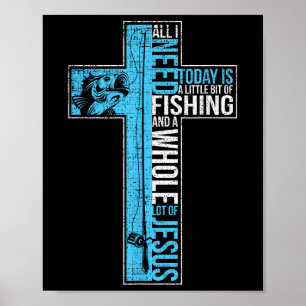 Poster Tudo o que Preciso é Pescar & Jesus Cruz Cristã