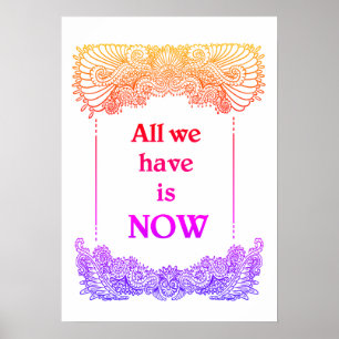 Poster Tudo o que temos agora é - Citação Positiva