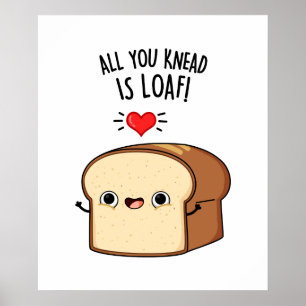 Poster Tudo O Que Você Sabe É Pão De Pão Engraçado