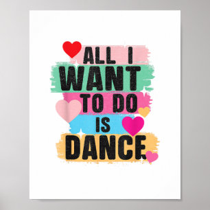 Poster Tudo que eu quero fazer é dançar - Amante dançante