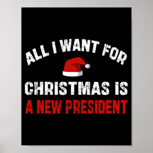 Poster Tudo Que Eu Quero Para O Natal É Um Novo President