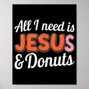 Poster Tudo Que Preciso É Jesus E Amantes De Donuts Humor