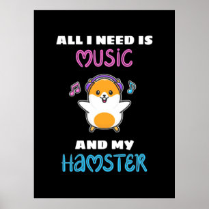 Poster Tudo Que Preciso É Música E Meu Hamster
