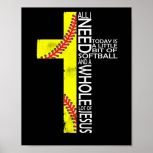 Poster Tudo Que Preciso Hoje É Um Pouco De Jesus Softbal